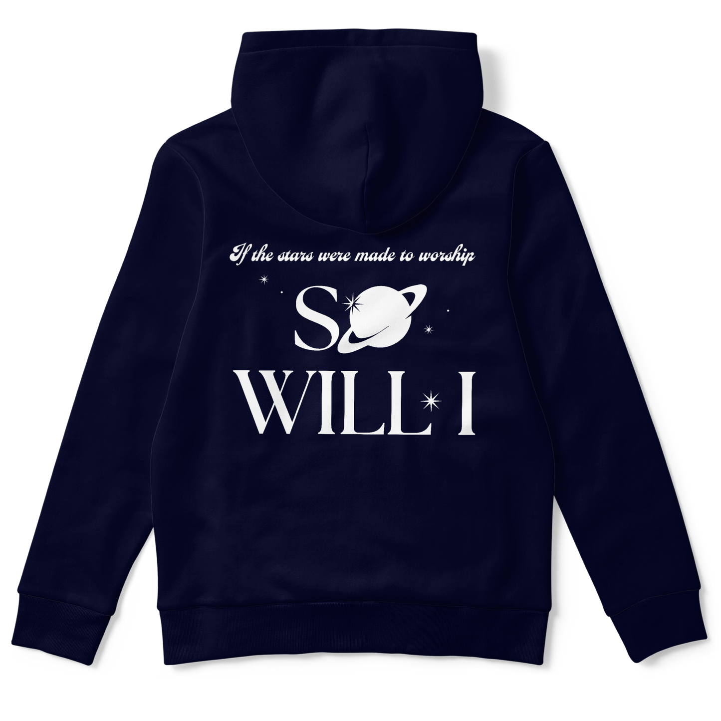 "SO WILL I" HOODIE
